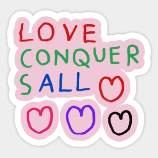 love conquers all 1 Sticker